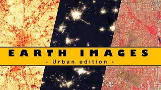 Amazing satellite images - Urban edition