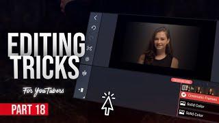 3 Editing Tricks for YouTubers in KineMaster | Part 18