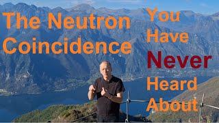 The Neutron Coincidence You Have Never Heard About