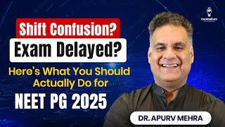 Shift Might Change, But Your Effort Must Not — Stay Focused for NEET PG 2025 | Dr. Apurv Mehra