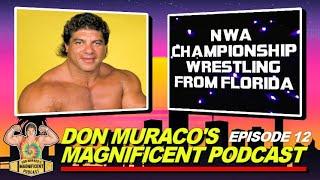 Don Muraco's Magnificent Podcast | Episode #12 - Championship Wrestling from Florida (Part 2)