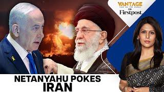 Netanyahu Claims "Iran will be Free Soon" Amid Escalation | Vantage with Palki Sharma