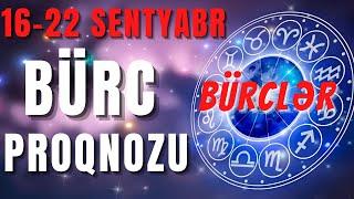  BÜRCLƏR  16 - 22 SENTYABR 2024 | Həftəlik Bürc Proqnozu 