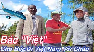 Bác "Việt" Ước Được Đi Cùng Bác "Nam", Bác Thích Việt Nam Lắm Cháu, Uớc Gì Bác Có Thể Đến Đó...?