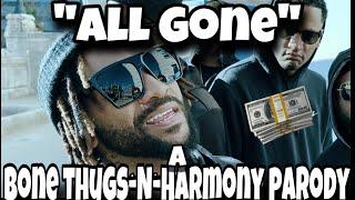 "ALL GONE" A BONE THUGS-N-HARMONY (STIMULUS SONG PT. 3)