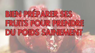 Fruits et Prise de Poids : Comment Les Préparer pour Booster Votre Masse en Toute Santé