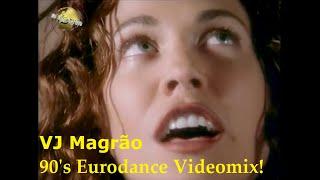   DJ VJ Magrão 90's VIDEOMIX! 157 Hits!  Non Stop VIDEO Megamix! 