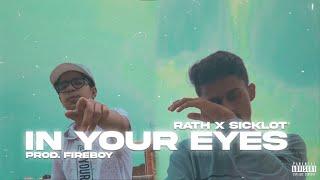 IN YOUR EYES | RATH X SICKLOT | OFFICIAL MUSIC VIDEO | (PROD. FIREBOY)