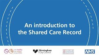 Introduction to the Birmingham and Solihull Shared Care Record