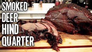 Smoked Deer Hind Quarter - How to Smoke Venison