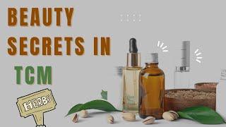 Beauty secrets in TCM