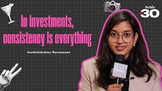 In investments, consistency is everything: Seethalakshmy Narayanan | Forbes India Under 30