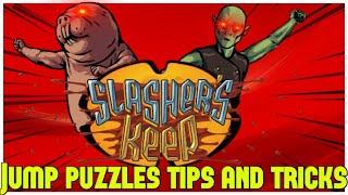 Slasher's Keep Jump Puzzles Tips and Tricks