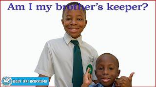 Am I my brother's and sister's keeper?