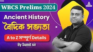 WBCS 2024 | Vedic Civilization in Bengali l WBCS Ancient History Class Sumit sir