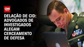 Delação de Cid: Advogados de investigados alegam cerceamento de defesa | CNN ARENA