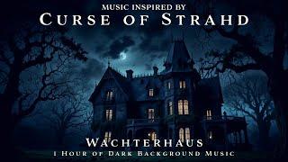 Wachterhaus | Unofficial Curse of Strahd Soundtrack | 1h TTRPG Dark Background Music | Loop