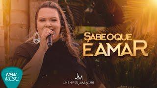 Jhenifer Mancini - Sabe o Que é Amar