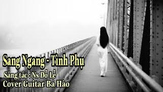 Sang Ngang vs Tình Phụ - Đỗ Lễ - Bá Hào cover guitar