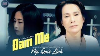 Đam Mê - Ngô Quốc Linh - OFFICIAL MUSIC VIDEO