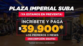  Smart Fit Colombia   ¡NUEVA SEDE! PLAZA IMPERIAL EN SUBA ¡ESTAMOS EN PREVENTA!  