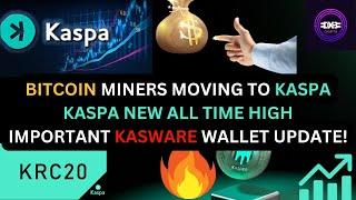 BITCOIN MINER MOVING TO KASPA, IMPORTANT KASWARE WALLET UDATE, KRC20 LAUNCHES TODAY, KASPA NEW ATH