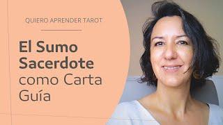 El Sumo Sacerdote como Carta Guía en el Tarot