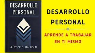 Desarrollo personal: Aprende a trabajar en ti mismo (Audiolibro)