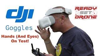 DJI Goggles - Hands (and Eyes) On Review