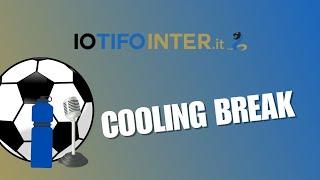 COOLING BREAK - Puntata del 22/08