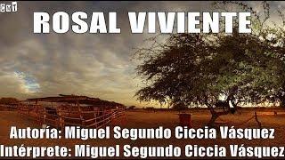 Miguel Ciccia - Rosal Viviente [Letras]