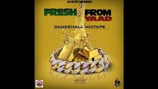 DJ DOTCOM PRESENTS FRESH FROM YAAD DANCEHALL MIXTAPE (DECEMBER - 2020) (EXPLICIT VERSION)