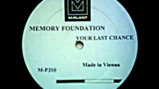 The Memory Foundation - Your Last Chance (A)