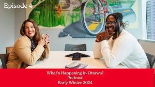 What's Up In Ottawa? | Podcast | Ep. Four | Ottawa Tourism