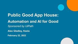 Alex Gladley, Keela — Public Good App House: Automation & AI Apps