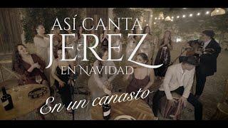 ASI CANTA JEREZ EN NAVIDAD - EN UN CANASTO - 2024 LIVE (Video Oficial) #asicantajerezennavidad