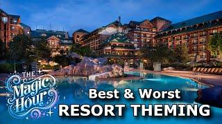 THE MAGIC HOUR #10 - Best & Worst Disney Resort Theming!