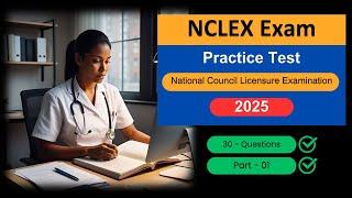 FREE NCLEX Exam Practice Test 2025 [Part-1] 30 Questions & Answers
