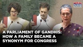 Priyanka Gandhi Joins Rahul, Sonia In Sansad: How Congress Turned Synonymous With A Family? Watch