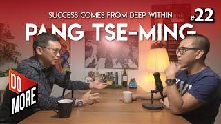 EP Plus’ Pang Tse-Ming - Success Comes from Deep Within
