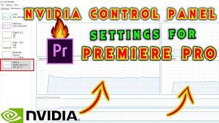 Best NVIDIA Settings For PREMIERE PRO | Fix Premiere Pro not using GPU ACCELERATION for Rendering