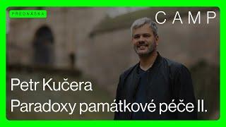 PARADOXY PAMÁTKOVÉ PÉČE 🟢 Veřejný prostor | Petr Kučera (ČZJ + PŘEPIS)