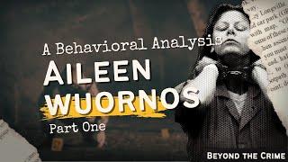 Serial Killer or Victim? Aileen Wuornos - Trauma, Love, and Murder - Part 01