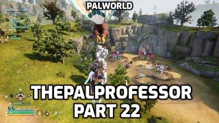 Palworld: Let's Play | ThePalProfessor | Part 22 - Bees, Breeding and Rocket Launchers