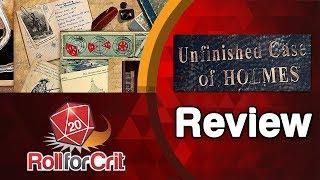 Unfinished Case of Holmes Review | Roll For Crit