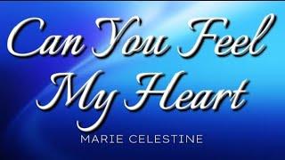 Can You Feel My Heart - Marie Celestine And Father