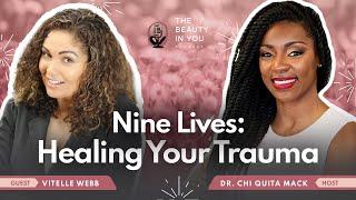 Nine Lives: Healing Your Trauma with @TheRealVitelle