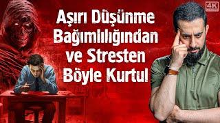 Aşırı Düşünme Bağımlılığından ve Stresten Böyle Kurtul - Tedâi-yi Efkâr | Mehmet Yıldız @hayalhanem