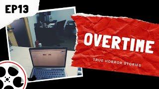 True Horror Stories - Overtime (POV)