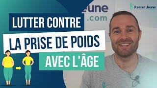 Prise de poids après 50 ans - Comment ne pas grossir ?